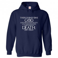 There Is Only One God And His Name Is Death And There Is Only One Thing To Say To Death Not Today Classic Unisex Kids and Adults Pullover Hoodie For TV Show Fans								 									 									